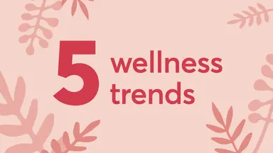 5 wellness trends