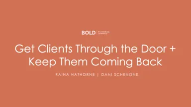 Get Clients Through the Door and Keep Them Coming Back