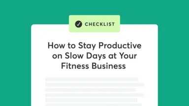 How to Stay Productive on Slow Days at Your Fitness Business