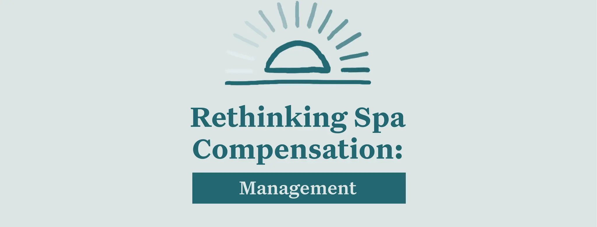 spa compensation for spa owner and manager