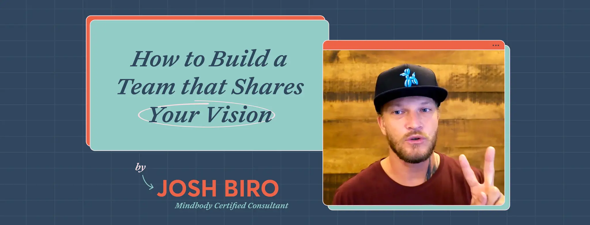 How to build a team that shares your vision 
