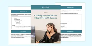 Staffing template for your integrative heath business