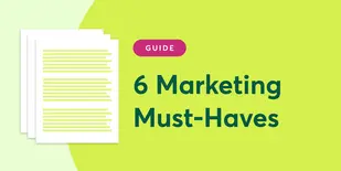 6 marketing must-haves