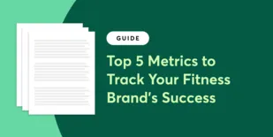 Top 5 Metrics to Track Your Fitness Brand's Success