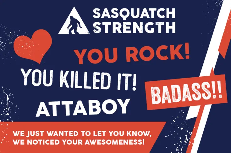 Sasquatch Strength Attaboy cards
